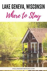 If you would also like to be close to the water, all of the rentals providing a pool are located within 2 miles of the. Where To Stay In Lake Geneva Wisconsin 2021 Guide