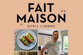 Fait Maison N 3 De Cyril Lignac Le Nouveau Livre De Tous En Cuisine