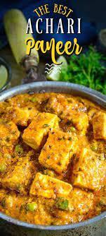 Easy Achari Paneer Recipe Paneer Recipes Indian Cooking Recipes Spicy Recipes