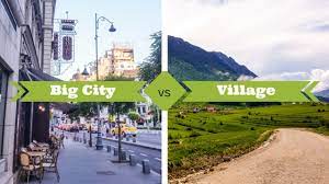 Country living there are many different factors to overcome on why.modern life v/s village life many towns and villages then are nothing more than suburbs today. Do You Like Visiting A Big City Or A Village Juliasomething