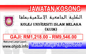 Jawatan kosong terkini di universiti teknikal malaysia melaka (utem) ogos 2018. Jawatan Kosong Kolej Universiti Islam Melaka Kuim 18 Ogos 2017 Jawatan Kosong Kerajaan Swasta Terkini Malaysia 2021 2022