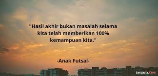 Maybe you would like to learn more about one of these? 15 Kata Kata Bijak Anak Futsal Romantis Bikin Baper 2020 Quote Pilihan