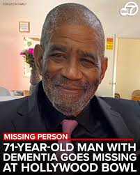 SHARE TO HELP: A local family needs your help as they search for their  loved one, a 71-year-old man who suffers from dementia, after he went  missing at the Hollywood Bowl. Harrison