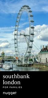 Southbank London A Fun Family Day Itinerary Nugget London Attractions London Family London