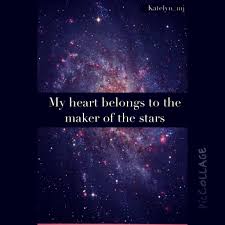 My Heart Belongs To The Maker Of The Stars Bible Quotes My Heart Home Learning