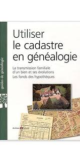 En Genealogie La Premiere Chose Que Le Cadastre Vous Apporte Ce Sont Des Indications Sur La Fortune Fonciere Personne Genealogie Transmission La Transmission