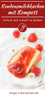 Kondensmilchkuchen Mit Erdbeer Rhabarber Kompott Kuchen Rezept In 2020 Rezepte Kuchen Susse Backerei