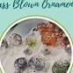 Glass Blown Ornaments event image