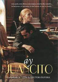 Ay Juancito 2004 Tt0362789 Peliculas Cine Cartel