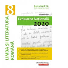 De pe 22 iunie 2021 încep probele scrise, rezultatele finale urmând a se. Limba Si Literatura Romana Evaluarea Nationala 2020 Clasa A Viii A Mihaela Dobos