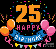 And be sure to take pictures throughout the day as well. 25th Birthday Balloon Banner Confetti Fun Gift Idea Digital Art By Haselshirt