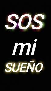 Sos Mi Sueno Suenos Citas Frases Frases