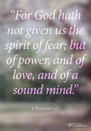 For god has not given us a spirit of fear. But God Has Not Given Us The Spirit Of Fear Promotions