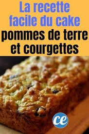 Le Cake Pommes De Terre Courgettes Une Recette Delicieuse Et Economique Recette Recette Courgette Pomme De Terre Recettes De Cuisine