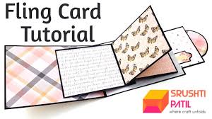 I have quite a lot of videos posted on my youtube channel. Fling Card Tutorial By Srushti Patil Youtube