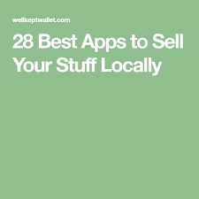 The following 13 digital apps certainly qualify: 24 Best Apps To Sell Your Stuff Locally And Online Things To Sell Sell Your Stuff Best Apps