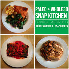 Maybe you would like to learn more about one of these? New Snap Kitchen Whole30 Paleo Options Loubies And Lulu