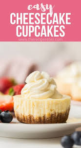 Cheesecake Cupcakes Easy Cheesecake Recipes Mini Cheesecake Recipes Mini Cupcake Recipes