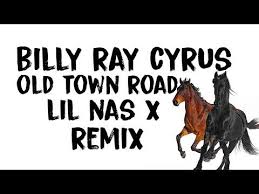 Lil Nas X Billy Ray Cyrus Old Town Road Lyrics Remix Youtube Billy Ray Cyrus Billy Ray Old Town