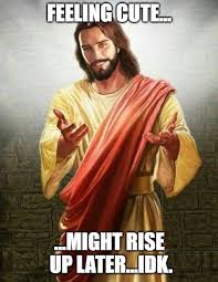 Best Funny Memes On The Internet Good Friday Meme Christ Quotes Jesus