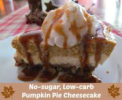 Among them, how to cater to family members with dietary restrictions. No Sugar Low Carb Pumpkin Pie Cheesecake Joy In Our Journey