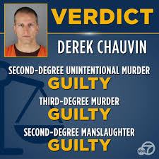 The jury in the Derek Chauvin trial has found the former Minneapolis  officer guilty