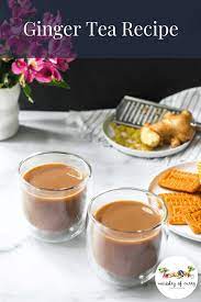 Ginger Tea Recipe Ginger Tea Recipe Ginger Milk Tea Recipe Tea Recipes