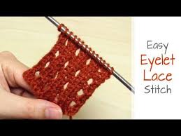The pattern consists of simple yet delicate eyelet rib panels separated by purl stitches and repeated with a nice transition from a k2, p1 ribbed hem. How To Knit Eyelet Lace Stitch Easy Lace Knitting Pattern For Beginners Youtube