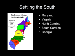 I think it's safe to say north carolinians are more cultured than south carolinians. Settling The South Maryland Virginia North Carolina South Carolina Georgia Ppt Download