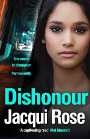 DISHONOUR: A gritty and unputdownable crime thriller novel from the queen  of urban crime eBook : Rose, Jacqui: Amazon.co.uk: Kindle Store