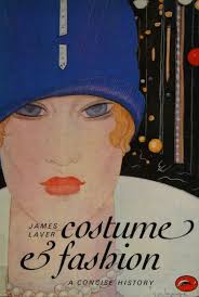 Costume and fashion : a concise history : Laver, James, 1899- : Free  Download, Borrow, and Streaming : Internet Archive