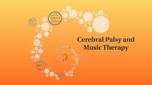 Cerebral Palsy and Music Therapy by Roxanne Jester