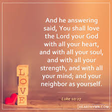 Luke 10 27 Verse Meaning Love God With All Your Heart Soul Strength And Mind