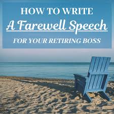 Check spelling or type a new query. How To Write A Farewell Speech For Your Boss Who Is Retiring Toughnickel