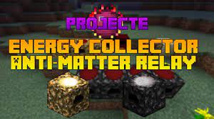 It is used to break down items into raw emc. Energy Collector Y Anti Matter Relay Projecte Espanol Youtube