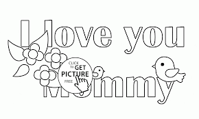 The next page is a happy mother's day flowers coloring page I Love You Mommy Coloring Page For Kids Coloring Pages Printables Coloring Home