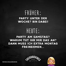 Dabei ist nahezu für jeden der passende spruch dabei und es lohnt sich auf jeden fall einen blick in die jeweilige kategorie zu werfen. Thegoodvibes Stories Fruher Party Unter Der Woche Bin Dabei Heute Party Am Samstag Warum Tut Ihr Mi Thegoodvibes Spruche Zitate Freundschaft Zitate