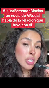 Luisa Fernanda Macías Habla sobre su Relación con Nodal