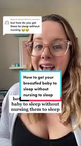How to Get Your Breastfed Baby to Sleep Without Nursing to Sleep