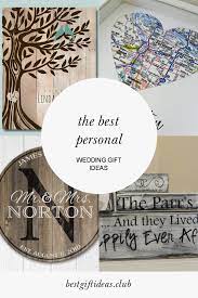 The Best Personal Wedding Gift Ideas Personalized Wedding Gifts Unusual Wedding Gifts Wedding Gifts