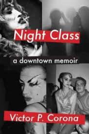 Review: Night Class: A Downtown Memoir by Victor Corona