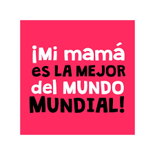 Camiseta Mi Mama Es La Mejor Del Mundo Mundial Para Los Que De Papis