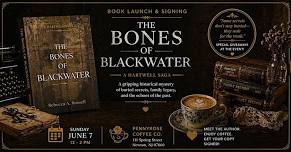 The Bones of Blackwater Book Launch & Signing with Rebecca A. Russell