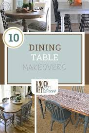 The tabletops are also often wood. Ten Ways To Make Over A Dining Room Table Knockoffdecor Com