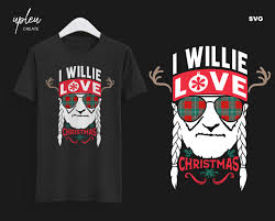Suitable for apparel, scrapbooks, and many more. I Willie Love Christmas Svg I Willie Tshirt Willie Nelson Cut File Buy T Shirt Designs