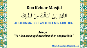 Lafadz Bacaan Doa Keluar Masjid Dan Artinya Lengkap Teks Arab Arti Perkata Tabir Dakwah