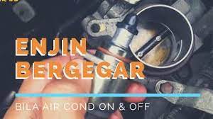 Bila kompressor ni on, timing enjin akan naik turun(rpm) dan enjin akan bergegar. 3 Engine Bergegar Fungsi Throttle Body Idle Speed Control Youtube