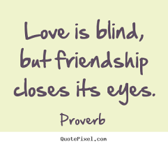 Love Is Blind Quotes. QuotesGram via Relatably.com