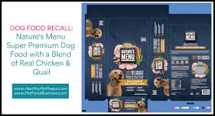 Natures menu is one of the leading experts in natural and raw dog and cat foods. Nature S Menu Super Premium Dog Food With A Blend Of Real Chicken And Quail From Sunshine Mills Inc Recalled Because Of Possible Salmonella Health Risk Healthy Pet Peeps