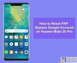 How To Reset Frp Bypass Google Account On Huawei Mate 20 Pro Huawei Advices Huawei Huawei Mate Smartphone